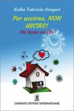 Per Uscirne, Non Uscire! — Libro