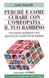 Perché e come Curare con l'Omeopatia il Tuo Bambino   — Libro