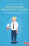 Perchè Einstein non Portava i Calzini — Libro