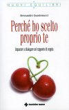 Perchè ho scelto proprio Te  — Libro