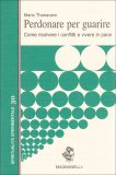Perdonare per Guarire  — Libro