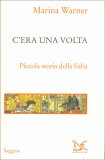 Piccola Storia della Fiaba - C'era una Volta — Libro