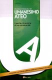 Piccolo Manuale di Umanesimo Ateo  — Libro