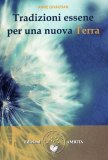 Tradizioni essene per una nuova Terra  — Libro