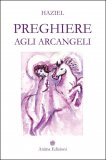 Preghiere agli Arcangeli  — Libro