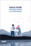 Progettare la Lentezza — Libro