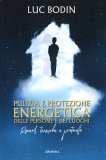 Pulizia e Protezione Energetica delle Persone e dei Luoghi — Libro