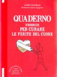 Quaderno d'Esercizi per Curare le Ferite del Cuore — Libro