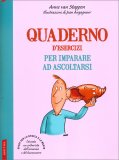 Quaderno d'Esercizi per Imparare ad Ascoltarsi — Libro