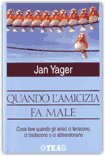 Quando l'Amicizia fa Male — Libro
