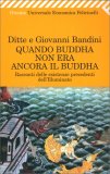 Quando Buddha non era Ancora il Buddha — Libro