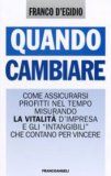 Quando Cambiare - Come assicurarsi profitti nel tempo misurando la vitalità d'impresa e gli "intangibili" che contano per vincere  — Libro