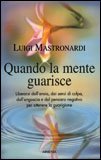 Quando la Mente Guarisce — Libro