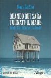 Quando qui sarà tornato il Mare — Libro