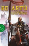 Re Artù E I Cavalieri Della Tavola Rotonda — Libro