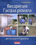 Recuperare l’Acqua Piovana per il Giardino e la Casa  — Libro
