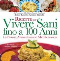 eBook - Ricette per Vivere Sani fino a 100 Anni — eBook