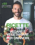 Ricette Vegetariane e Vegane anche per Onnivori — Libro