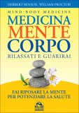 Medicina Mente Corpo - Rilassati e Guarirai — Libro