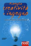 Risveglia Creatività e Ingegno  — Libro