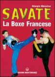 Savate - La Boxe Francese  — Libro