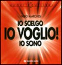 Io Scelgo Io Voglio Io Sono — Libro