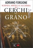 Scienza, Mistica e Alchimia dei Cerchi nel Grano — Libro