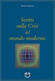 Scritti sulla Crisi del Mondo Moderno — Libro