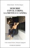 Sedurre con il Corpo, la Mente e l'Anima — Libro
