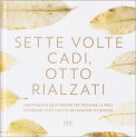Sette Volte Cadi, Otto Rialzati — Libro