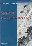 Shiatsu e Arti Marziali  — Libro