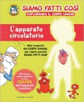 Siamo Fatti Così - L'Apparato Circolatorio — Libro