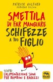 eBook - Smettila di far Mangiare Schifezze a Tuo Figlio — eBook