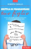 Smettila di Programmare Tuo Figlio — Libro