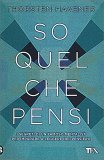 So Quel che Pensi — Libro