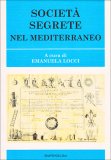 Società Segrete nel Mediterraneo  — Libro
