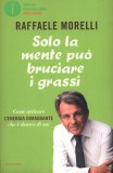 Solo la Mente può Bruciare i Grassi — Libro
