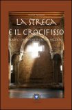 La Strega e il Crocifisso — Libro
