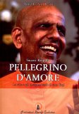 Swami Kripal - Pellegrino d'Amore  — Libro