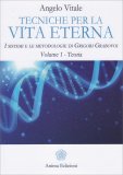 Tecniche per la Vita Eterna - Volume 1 – Teoria — Libro