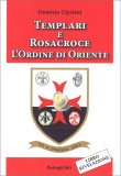 Templari e Rosacroce - L'Ordine di Oriente — Libro