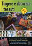 Tingere e Decorare i Tessuti — Libro