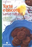 Torte e Biscotti Sani e Naturali — Libro