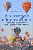 Tra Coraggio e Innovazione — Libro