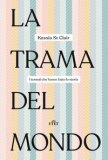 La Trama Del Mondo. I Tessuti Che Hanno Fatto La Storia — Libro