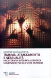 Trauma, Attaccamento e Sessualità  — Libro