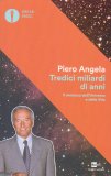 Tredici Miliardi di Anni — Libro