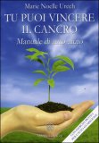 Tu Puoi Vincere il Cancro — Libro