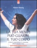La tua Mente può Guarire il tuo Corpo — Libro