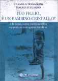 Tuo Figlio, è un Bambino Cristallo? — Libro